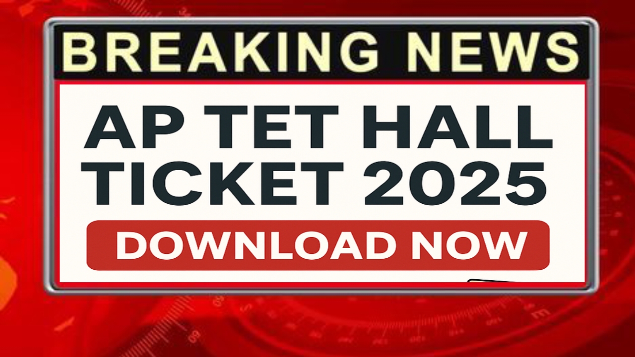 🔥 BREAKING: AP TET Hall Ticket 2025 Released — Download Your Admit Card Now! Exam Begins 10 December