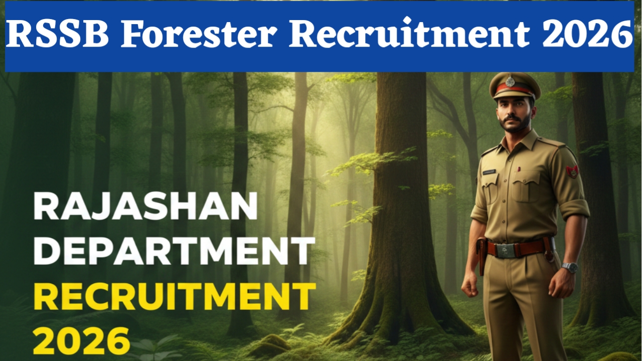 RSSB Forester Recruitment 2026: राजस्थान वनपाल के 259 पदों पर सीधी भर्ती, अंतिम तिथि बढ़ी - यहाँ से करें आवेदन!
